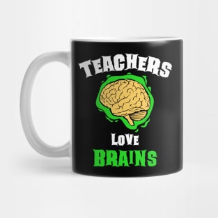 School Teachers Love Brains Funny Halloween Gift Mug